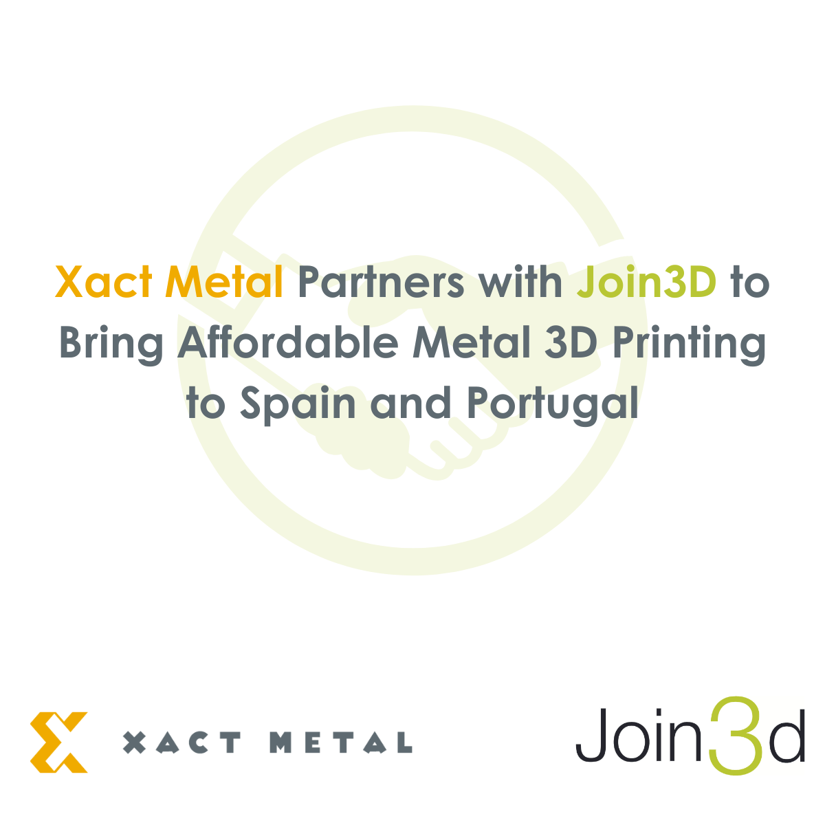 Xact Metal Partners with Join3D to Bring Affordable Metal 3D Printing to Spain and Portugal